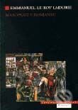 Kniha: Masopust v Romansu (Emanuel Le Roy Ladurie). Argo, 2001 Kniha: Masopust v Romansu (Emanuel Le Roy Ladurie). Argo, 2001