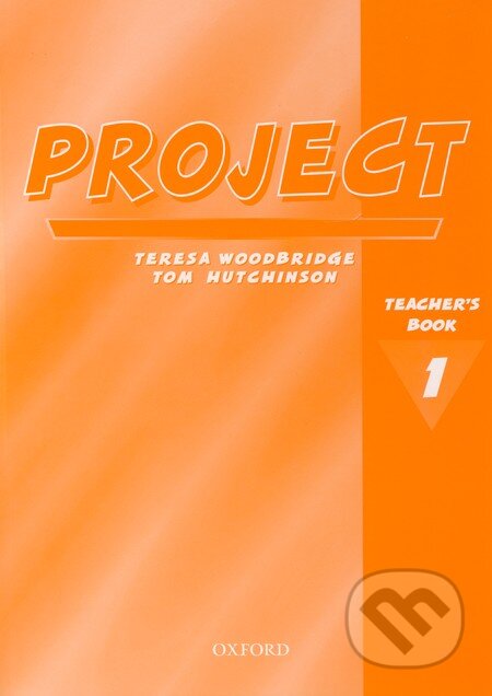 Kniha: Project 1 - Teacher's Book (Teresa Woodbridge a Tom Hutchinson). Oxford University Press, 2001 Kniha: Project 1 - Teacher's Book (Teresa Woodbridge a Tom Hutchinson). Oxford University Press, 2001