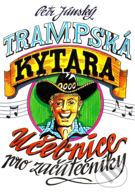 Kniha: Trampská kytara (Petr Jánský). Nakladatelství Music Cheb, 2001 Kniha: Trampská kytara (Petr Jánský). Nakladatelství Music Cheb, 2001