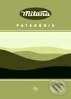 Kniha: Patagónia (Dušan Mitana). L.C.A., 2001 Kniha: Patagónia (Dušan Mitana). L.C.A., 2001