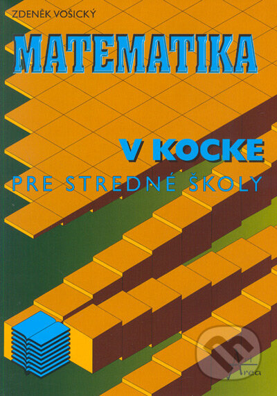 Kniha: Matematika v kocke (Zdeněk Vošický). Art Area, 2001 Kniha: Matematika v kocke (Zdeněk Vošický). Art Area, 2001