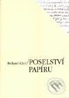 Kniha: Poselství papíru (Richard Khel). Karolinum, 1999 Kniha: Poselství papíru (Richard Khel). Karolinum, 1999