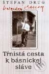 Kniha: Tŕnistá cesta k básnickej sláve (Štefan Drug). Slovenský spisovateľ, 2001 Kniha: Tŕnistá cesta k básnickej sláve (Štefan Drug). Slovenský spisovateľ, 2001