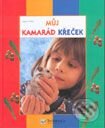 Kniha: Můj kamarád křeček (Rainer Stehr). Svojtka&Co., 1998 Kniha: Můj kamarád křeček (Rainer Stehr). Svojtka&Co., 1998