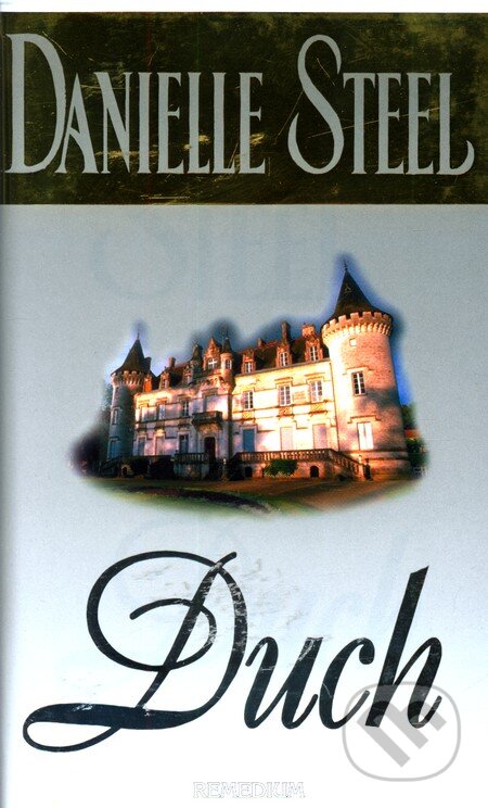 Kniha: Duch (Danielle Steel). Remedium, 1998 Kniha: Duch (Danielle Steel). Remedium, 1998