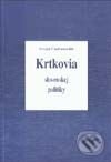 Kniha: Krtkovia slovenskej politiky (Sergej Chelemendik). Slovanský dom, 2001 Kniha: Krtkovia slovenskej politiky (Sergej Chelemendik). Slovanský dom, 2001