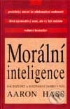Kniha: Morální inteligence (Aaron Hass). Columbus, 1998 Kniha: Morální inteligence (Aaron Hass). Columbus, 1998