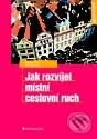 Kniha: Jak rozvíjet místní cestovní ruch (Miroslav Foret a Věra Foretová). Grada, 2001 Kniha: Jak rozvíjet místní cestovní ruch (Miroslav Foret a Věra Foretová). Grada, 2001