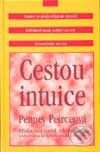 Kniha: Cestou intuice (Penney Peirceová). Columbus, 2000 Kniha: Cestou intuice (Penney Peirceová). Columbus, 2000