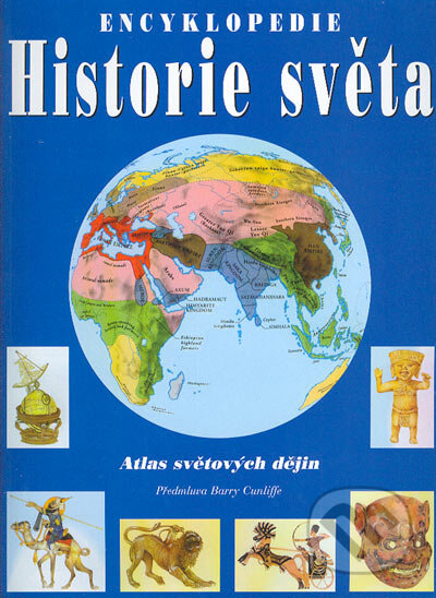 Kniha: Encyklopedie - Historie světa (Autorský kolektív). Columbus, 1998 Kniha: Encyklopedie - Historie světa (Autorský kolektív). Columbus, 1998