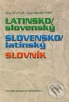 Kniha: Latinsko - slovenský - slovensko - latinský slovník (Jozef Hrabovský a Július Špaňár). Slovenské pedagogické nakladateľstvo - Mladé letá, 2003 Kniha: Latinsko - slovenský - slovensko - latinský slovník (Jozef Hrabovský a Július Špaňár). Slovenské pedagogické nakladateľstvo - Mladé letá, 2003