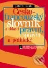Kniha: Česko - francouzský slovník z oblasti právní, správní a politické (Patrick Pataki). Linde, 1997 Kniha: Česko - francouzský slovník z oblasti právní, správní a politické (Patrick Pataki). Linde, 1997