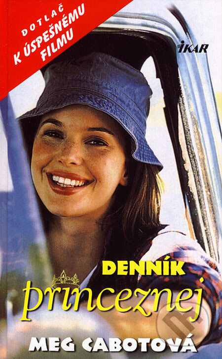 Kniha: Denník princeznej (Meg Cabot). Ikar, 2001 Kniha: Denník princeznej (Meg Cabot). Ikar, 2001