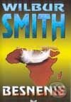 Kniha: Besnenie (Wilbur Smith). Ikar, 2001 Kniha: Besnenie (Wilbur Smith). Ikar, 2001