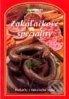 Kniha: Zakáľačkové špeciality (Jana Horecká). Knižné centrum Kniha: Zakáľačkové špeciality (Jana Horecká). Knižné centrum