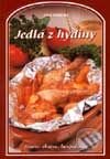 Kniha: Jedlá z hydiny (Jana Horecká). Knižné centrum Kniha: Jedlá z hydiny (Jana Horecká). Knižné centrum