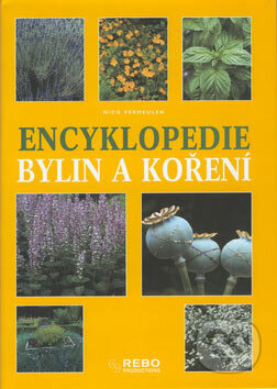 Encyklopedie bylin a koření - Nico Vermeulen, Rebo, 2004