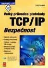 Kniha: Velký průvodce protokoly TCP/IP Bezpečnost (Libor Dostálek). Computer Press, 2001 Kniha: Velký průvodce protokoly TCP/IP Bezpečnost (Libor Dostálek). Computer Press, 2001