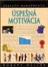 Kniha: Úspešná motivácia (Autorský kolektiv). Slovart, 2001 Kniha: Úspešná motivácia (Autorský kolektiv). Slovart, 2001