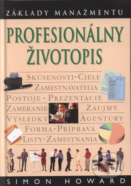 Kniha: Profesionálny životopis (Autorský kolektiv). Slovart, 2001 Kniha: Profesionálny životopis (Autorský kolektiv). Slovart, 2001