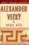 Kniha: Alexander Veľký - Dedič ríše (Kniha 1) (Valerio Massimo Manfredi). Slovart, 2002 Kniha: Alexander Veľký - Dedič ríše (Kniha 1) (Valerio Massimo Manfredi). Slovart, 2002