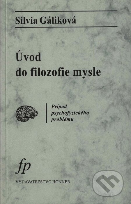 Úvod do filozofie mysle - Silvia Gáliková, Honner, 2001