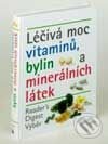 Kniha: Léčivá moc vitamínů, bylin a minerálních látek (Autorský kolektív). Reader´s Digest Výběr Kniha: Léčivá moc vitamínů, bylin a minerálních látek (Autorský kolektív). Reader´s Digest Výběr