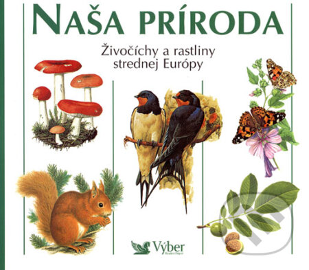Kniha: Naša príroda (Autorský kolektív). Reader´s Digest Výběr, 2006 Kniha: Naša príroda (Autorský kolektív). Reader´s Digest Výběr, 2006
