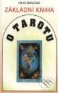 Kniha: Základní kniha o tarotu (Hajo Banzhaf). Pragma, 1994 Kniha: Základní kniha o tarotu (Hajo Banzhaf). Pragma, 1994