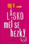 Kniha: Lásko, měj se hezky (William Saroyan). Eminent, 2001 Kniha: Lásko, měj se hezky (William Saroyan). Eminent, 2001