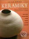Velká kniha keramiky - Josie Warshawová, Rebo, 2001
