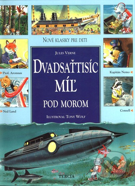 Kniha: Dvadsaťtisíc míľ pod morom (Autorský kolektiv). Tercia, 2001 Kniha: Dvadsaťtisíc míľ pod morom (Autorský kolektiv). Tercia, 2001