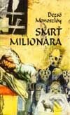 Kniha: Smrť milionára (Dezsö Monoszlóy). Kalligram, 1999 Kniha: Smrť milionára (Dezsö Monoszlóy). Kalligram, 1999