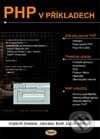 Kniha: PHP v příkladech (Jaroslav Berit, Lubor Mrázek a Vojtěch Smidek). Kopp, 2001 Kniha: PHP v příkladech (Jaroslav Berit, Lubor Mrázek a Vojtěch Smidek). Kopp, 2001