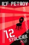 Kniha: 12 stoličiek (Iľja Iľf a Jevgenij Petrov). Európa, 2001 Kniha: 12 stoličiek (Iľja Iľf a Jevgenij Petrov). Európa, 2001