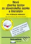 Nová zbierka testov zo slovenského jazyka a literatúry - Ľubica Hybenová, Adriana Skotnická, Školmédia, 2003