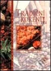 Kniha: Tradiční koření I. (Dagmar Lánská). Nakladatelství Lidové noviny, 2001 Kniha: Tradiční koření I. (Dagmar Lánská). Nakladatelství Lidové noviny, 2001