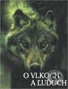 Kniha: O vlkoch a ľuďoch (Barry H. Lopez). Abies, 2001 Kniha: O vlkoch a ľuďoch (Barry H. Lopez). Abies, 2001