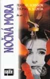 Kniha: Nočná mora (Frank M. Robinson a Thomas N. Scortia). Ikar, 2001 Kniha: Nočná mora (Frank M. Robinson a Thomas N. Scortia). Ikar, 2001