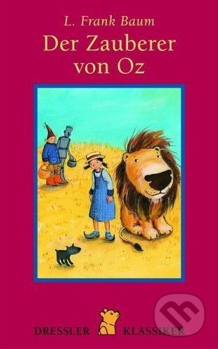 Kniha: Der Zauberer von Oz (L. Frank Baum a Heike Vogel). Dressler, 2003 Kniha: Der Zauberer von Oz (L. Frank Baum a Heike Vogel). Dressler, 2003