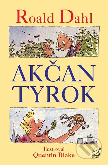 Kniha: Akčan Tyrok (Roald Dahl). Enigma, 2003 Kniha: Akčan Tyrok (Roald Dahl). Enigma, 2003