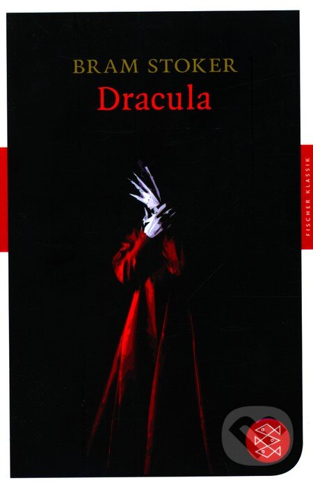 Kniha: Dracula (Bram Stoker). Fischer Verlag GmbH, 2008 Kniha: Dracula (Bram Stoker). Fischer Verlag GmbH, 2008