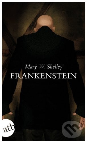 Frankenstein - Mary Shelley, Aufbau Verlag, 2010