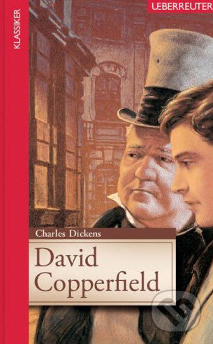 Kniha: David Copperfield (Charles Dickens). Carl Ueberreuter, 2009 Kniha: David Copperfield (Charles Dickens). Carl Ueberreuter, 2009