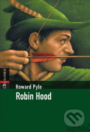 Kniha: Robin Hood (Howard Pyle). cbj, 2008 Kniha: Robin Hood (Howard Pyle). cbj, 2008