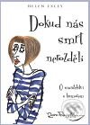 Kniha: Dokud nás smrt nerozdělí (Helen Exley). Slovart CZ, 2010 Kniha: Dokud nás smrt nerozdělí (Helen Exley). Slovart CZ, 2010