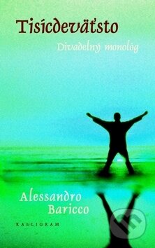 Kniha: Tisícdeväťsto (Alessandro Baricco). Kalligram, 2003 Kniha: Tisícdeväťsto (Alessandro Baricco). Kalligram, 2003