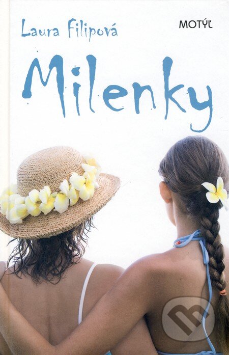Kniha: Milenky (Laura Filipová). Motýľ, 2010 Kniha: Milenky (Laura Filipová). Motýľ, 2010