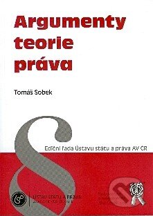 Kniha: Argumenty teorie práva (Tomáš Sobek). Aleš Čeněk, 2008 Kniha: Argumenty teorie práva (Tomáš Sobek). Aleš Čeněk, 2008