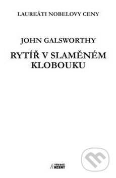Kniha: Rytíř v slaměném klobouku (John Galsworthy). Akcent, 2010 Kniha: Rytíř v slaměném klobouku (John Galsworthy). Akcent, 2010